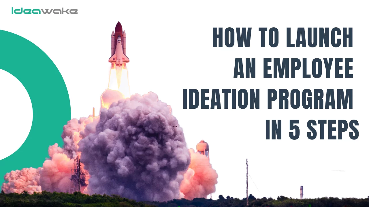 How to launch an employee ideation program in 5 steps