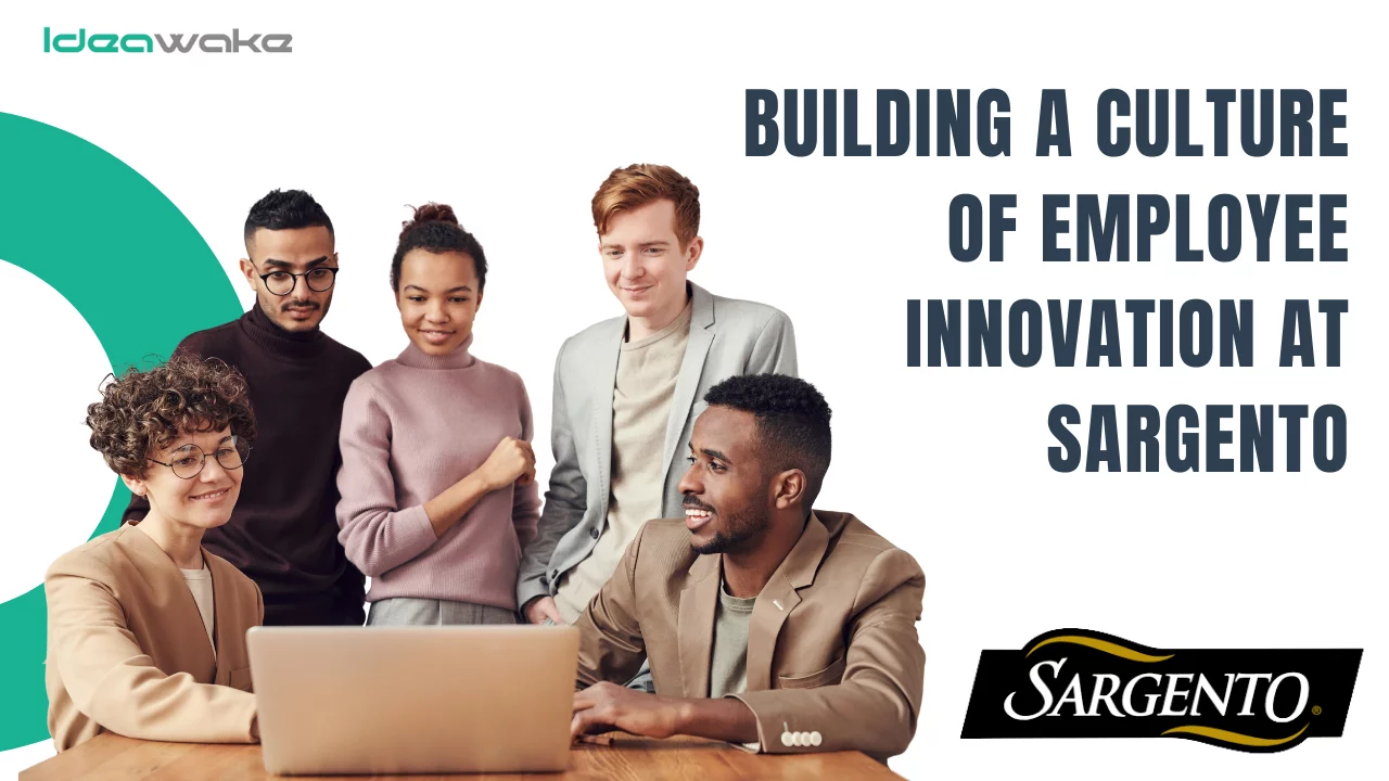 Building a Culture of Employee Innovation at Sargento